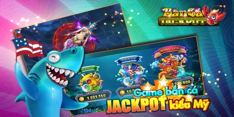 Bắn cá Jackpot ẩn chứa nhiều nhiệm vụ hay